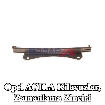 BOGAP Kılavuzlar, zamanlama zinciri — Opel Agila