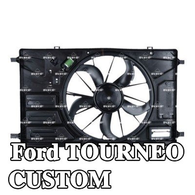 NRF مروحة, مبرد مع غطاء مروحة المبرد — 2012 Ford Tourneo Custom