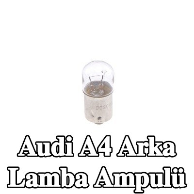 BOSCH Arka lamba ampulü — 2005 Audi A4