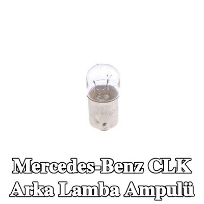 BOSCH Arka lamba ampulü — Mercedes-Benz Clk