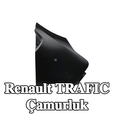 FAST Çamurluk Sağ Ön — Renault Trafic