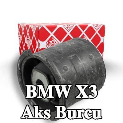 FEBI BILSTEIN Arka aks burcu, Arka Aks Sol, Arka Aks Sağ — BMW X3
