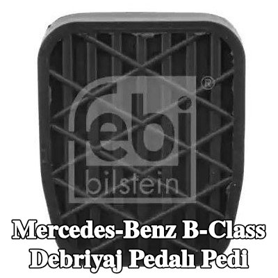 FEBI BILSTEIN Debriyaj pedalı pedi — Mercedes-Benz B-Class