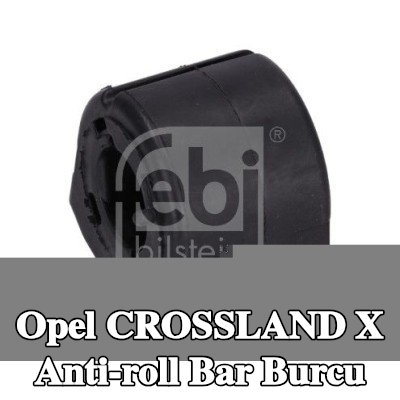 FEBI BILSTEIN Sol ön aks stabilizatör çubuğu burcu, Ön Aks Sağ, 21mm, Elastomer — Opel Crossland X