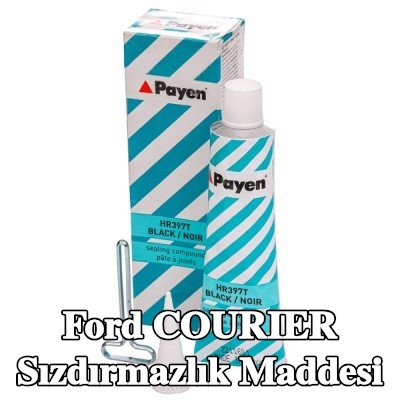 PAYEN Sızdırmazlık Maddesi — Ford Courier