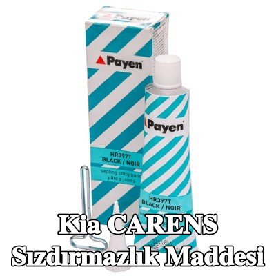 PAYEN Sızdırmazlık Maddesi — Kia Carens