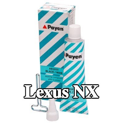 PAYEN مادة مانعة للتسرب — Lexus Nx