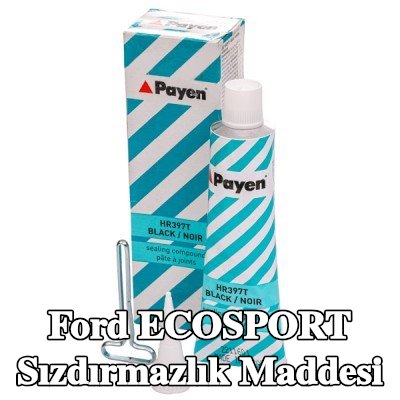 PAYEN Sızdırmazlık Maddesi — Ford Ecosport