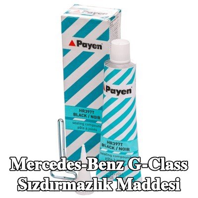 PAYEN Sızdırmazlık Maddesi — Mercedes-Benz G-Class