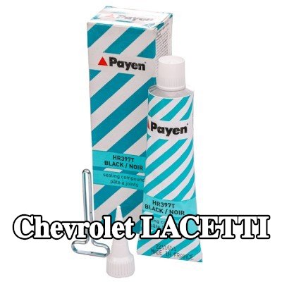 PAYEN مادة مانعة للتسرب — Chevrolet Lacetti