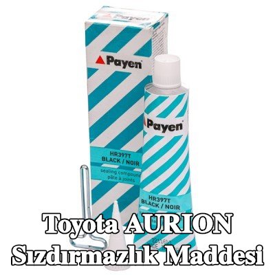 PAYEN Sızdırmazlık Maddesi — Toyota Aurion