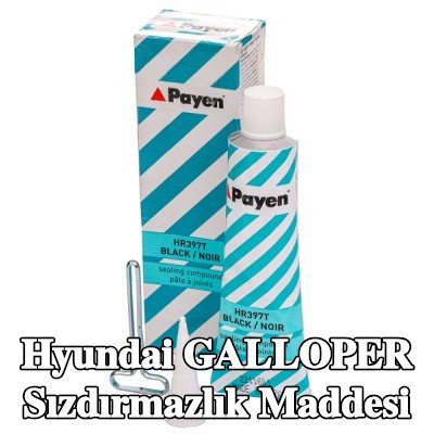 PAYEN Sızdırmazlık Maddesi — Hyundai Galloper