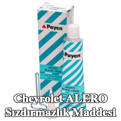 PAYEN Sızdırmazlık Maddesi — Chevrolet Alero