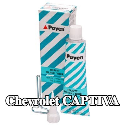 PAYEN مادة مانعة للتسرب — Chevrolet Captiva