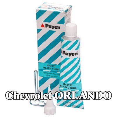 PAYEN مادة مانعة للتسرب — Chevrolet Orlando