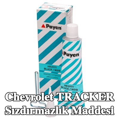 PAYEN Sızdırmazlık Maddesi — Chevrolet Tracker
