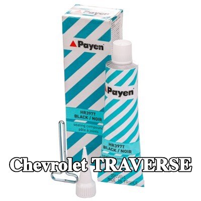 PAYEN مادة مانعة للتسرب — Chevrolet Traverse