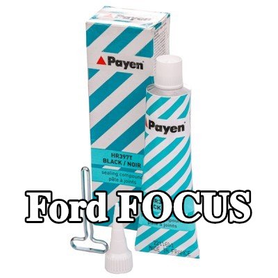 PAYEN مادة مانعة للتسرب — Ford Focus