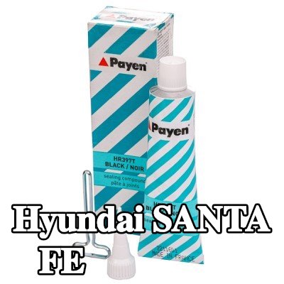 PAYEN مادة مانعة للتسرب — Hyundai Santa Fe