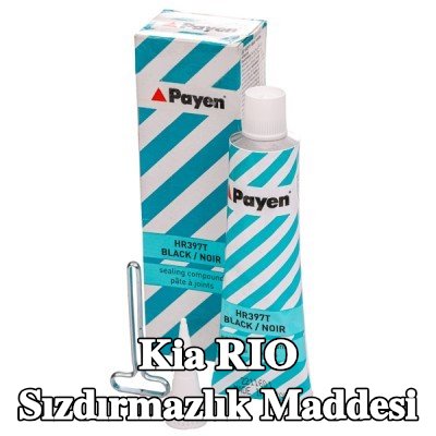PAYEN Sızdırmazlık Maddesi — Kia Rio