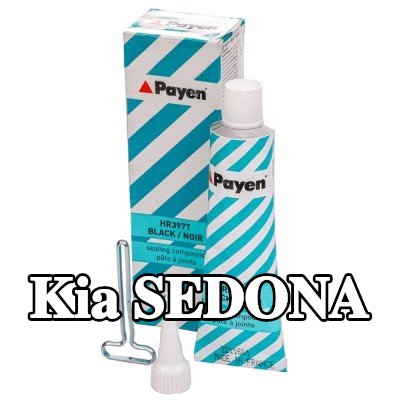 PAYEN مادة مانعة للتسرب — Kia Sedona