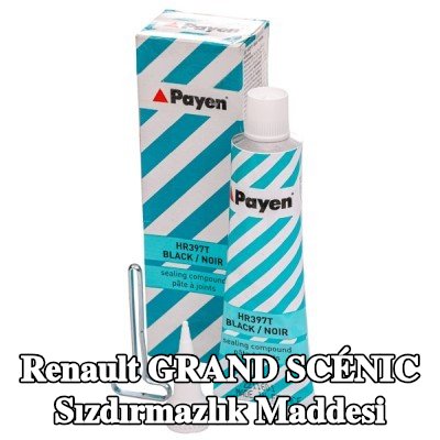 PAYEN Sızdırmazlık Maddesi — Renault Grand Scénic