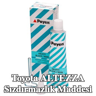 PAYEN Sızdırmazlık Maddesi — Toyota Altezza