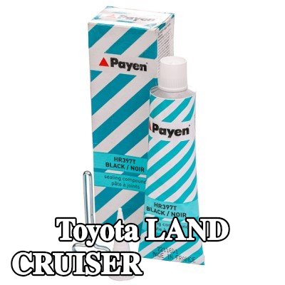 PAYEN مادة مانعة للتسرب — Toyota Land Cruiser
