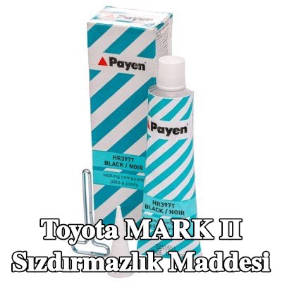 PAYEN Sızdırmazlık Maddesi — Toyota Mark Ii