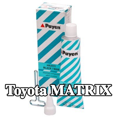 PAYEN مادة مانعة للتسرب — Toyota Matrix