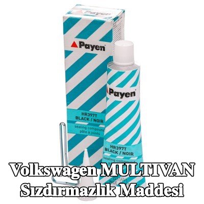 PAYEN Sızdırmazlık Maddesi — Volkswagen Multivan