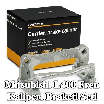 RIDEX Fren Kaliperi Braketi Seti — Mitsubishi L400