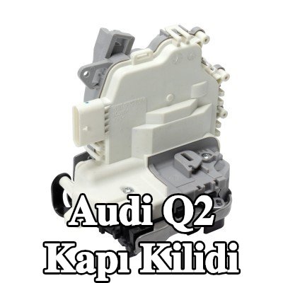 FEBI BILSTEIN Sol Arka Kapı Kilidi — Audi Q2