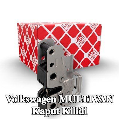 FEBI BILSTEIN Kaput Kilidi — 2012 Volkswagen Multivan