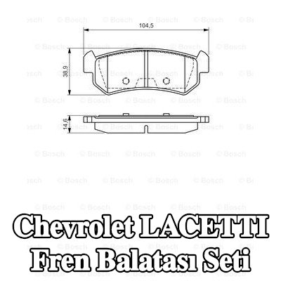 BOSCH Fren balatası seti 14, 5mm, gıcırtı önleyici plaka ile, montaj kılavuzu ile — Chevrolet Lacetti