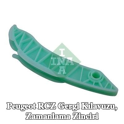 INA Gergi Kılavuzu, zamanlama zinciri — Peugeot Rcz