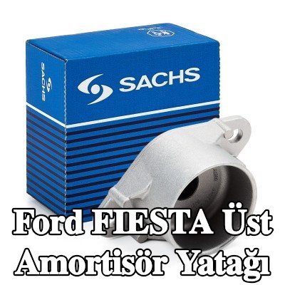 SACHS Üst amortisör yatağı Arka Aks Sol, Arka Aks Sağ, Rulman gerekli değildir — Ford Fiesta