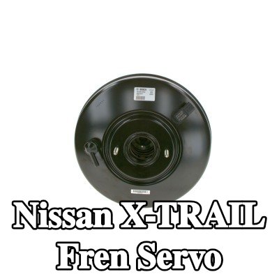 BOSCH Fren Servo — Nissan X-trail
