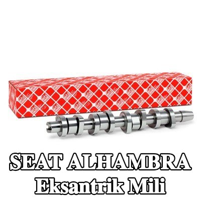 FEBI BILSTEIN Eksantrik Mili — 2000 SEAT Alhambra