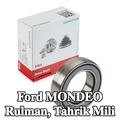 FAG Rulman, tahrik mili — Ford Mondeo