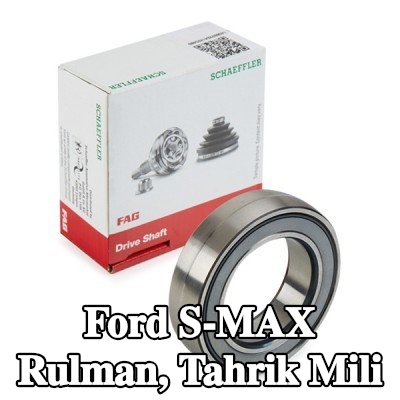FAG Rulman, tahrik mili — Ford S-max