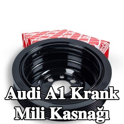 FEBI BILSTEIN Krank mili kasnağı — 2016 Audi A1
