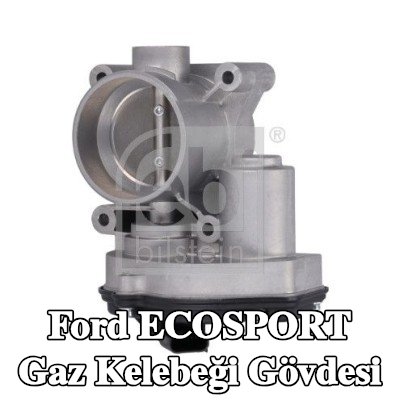 FEBI BILSTEIN Gaz kelebeği gövdesi — 2012 Ford Ecosport