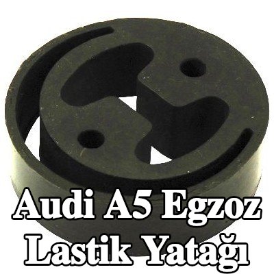 VEGAZ Egzoz lastik yatağı — 2012 Audi A5