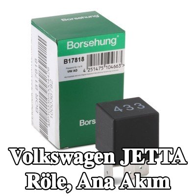 Borsehung Röle, ana akım — 2004 Volkswagen Jetta