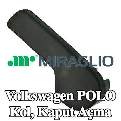 MIRAGLIO Kol, kaput açma — 1997 Volkswagen Polo