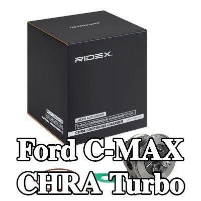 RIDEX CHRA turbo — 2011 Ford C-max