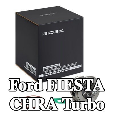 RIDEX CHRA turbo — 2012 Ford Fiesta
