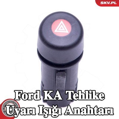 ESEN SKV Tehlike uyarı ışığı anahtarı — Ford Ka
