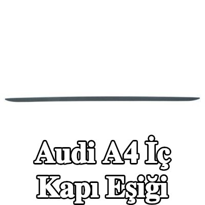 BLIC İç kapı eşiği — Audi A4